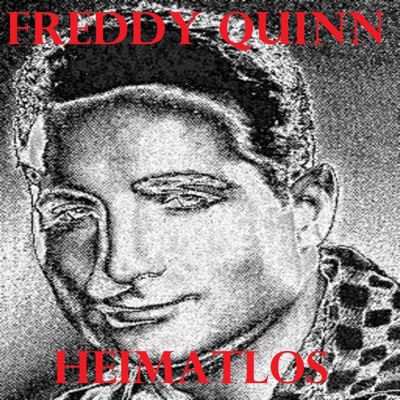 Heimatlos - Freddy Quinn