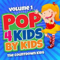 Pop 4 Kids By Kids-Vol.1 - The Countdown Kids Pop 4 Kids By Kids-Vol.1 - The Countdown Kids