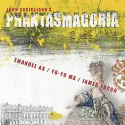 Corigliano: Phantasmagoria - Yo-Yo Ma Corigliano: Phantasmagoria - Yo-Yo Ma
