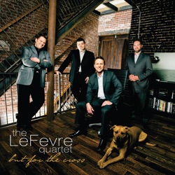 The LeFevre Quartet - Come and See