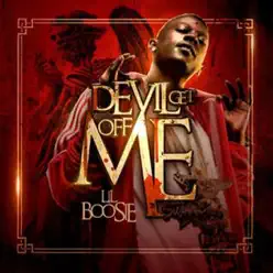 Devil Get Off Me - Lil' Boosie