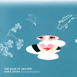 The Edge of Heaven - Gary Lucas The Edge of Heaven - Gary Lucas