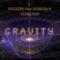 Gravity(Sikboyz Remix) [feat. Jeorgia & Scorcher] - Rockizm lyrics