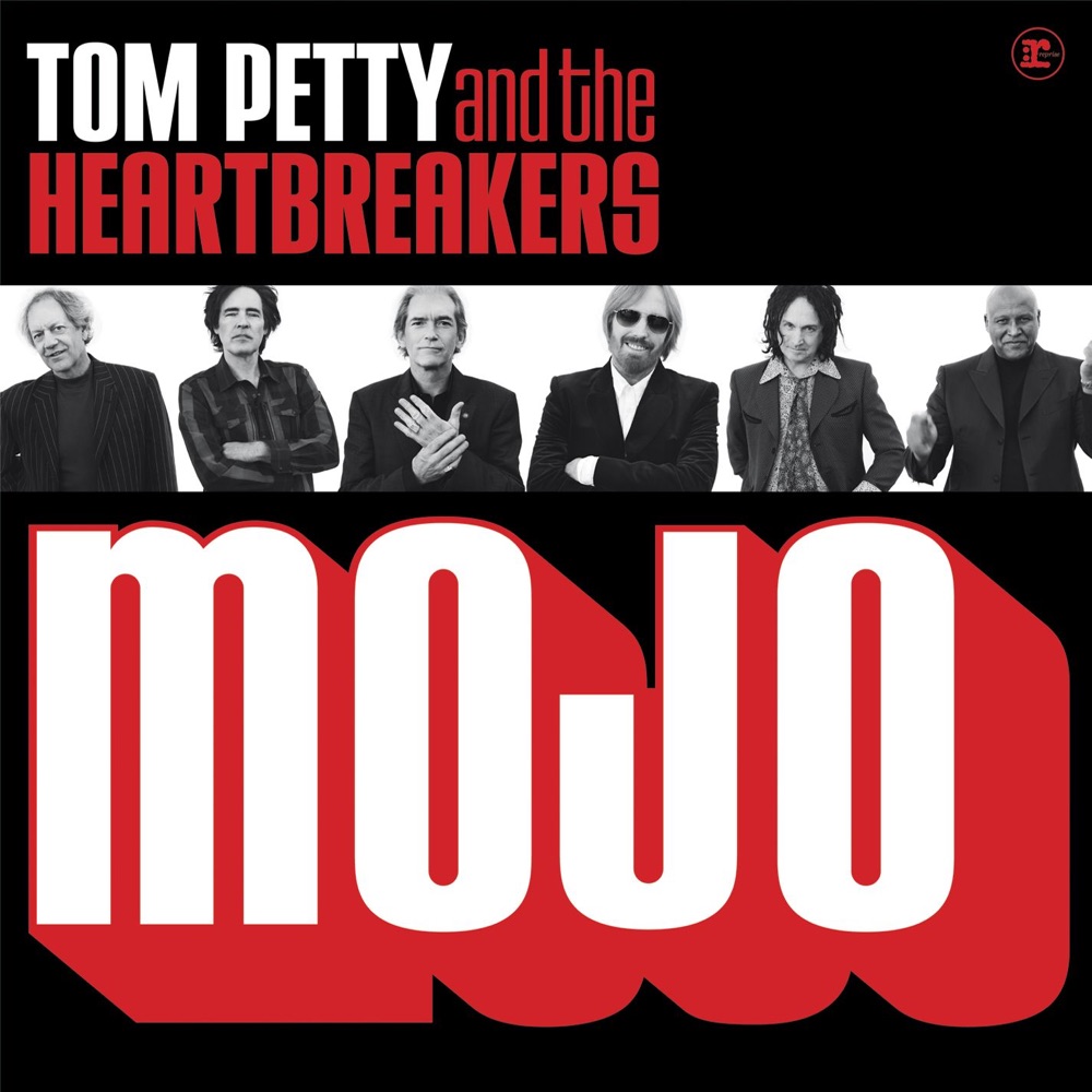 Mojo by Tom Petty and the Heartbreakers, Tom Petty