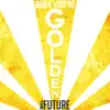 Baby You're Golden - Single album lyrics, reviews, download