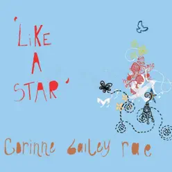 Like a Star (Acoustic) - Single - Corinne Bailey Rae Like a Star (Acoustic) - Single - Corinne Bailey Rae