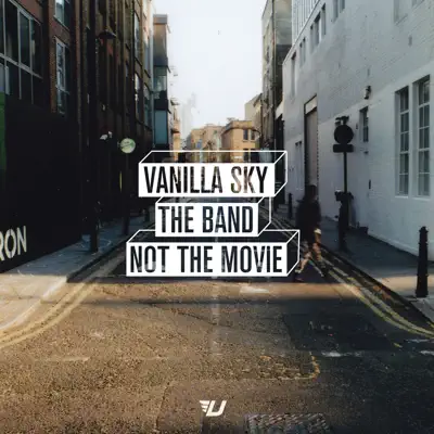 The Band Not the Movie - Vanilla Sky The Band Not the Movie - Vanilla Sky