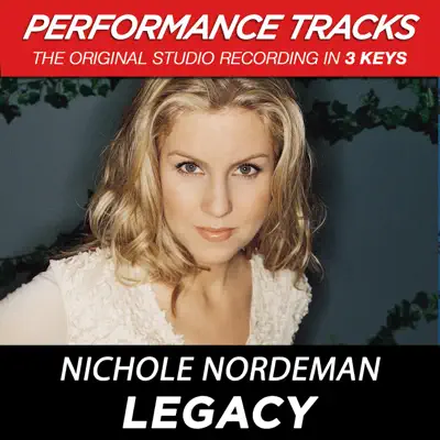 Legacy (Performance Tracks) - EP - Nichole Nordeman