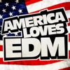 America Loves EDM