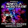Hostage - Product of Violence (feat. Hostile MC)