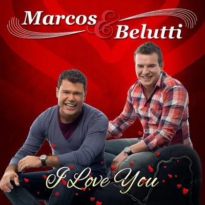 I Love You (Ao Vivo) - Single - Marcos e Belutti