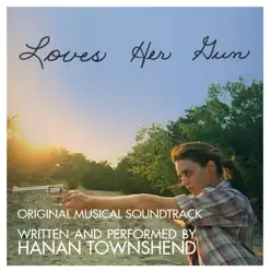 Loves Her Gun (Original Motion Picture Soundtrack) - Hanan Townshend Loves Her Gun (Original Motion Picture Soundtrack) - Hanan Townshend