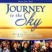 Journey to the Sky - Bill & Gloria Gaither