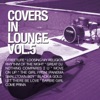 Covers In Lounge Vol. 5, 2012