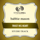 Trust His Heart (Studio Track Without Background Vocals) artwork