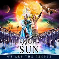 We Are the People - EP - Empire Of The Sun