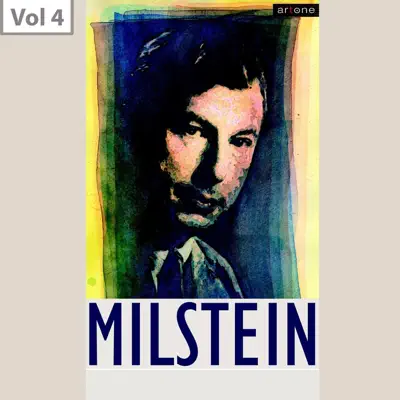 Nathan Milstein, Vol. 4 - Nathan Milstein Nathan Milstein, Vol. 4 - Nathan Milstein