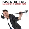 Pascal Redeker - Dansen Tot De Zon Opkomt