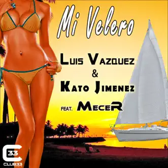 Mi Velero (Radio Edit) [feat. Mecer] by Luis Vazquez & Kato Jimenez song reviws