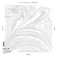 GODS (S - A vs. AN21 & Sebjak) - Single by S & A, AN21 & Sebjak album reviews, ratings, credits