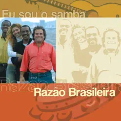 Eu Sou O Samba: Razao Brasíleira - Razão Brasileira