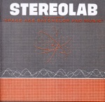 Stereolab - Space Age Bachelor Pad Music (Foamy)
