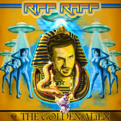 The Golden Alien - RiFF RAFF The Golden Alien - RiFF RAFF