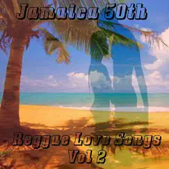 Jamaica 50th Reggae Love Songs Vol 2 by Various Artists album reviews, ratings, credits