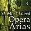 51 Most Loved Opera Arias, Vol. 4 artwork