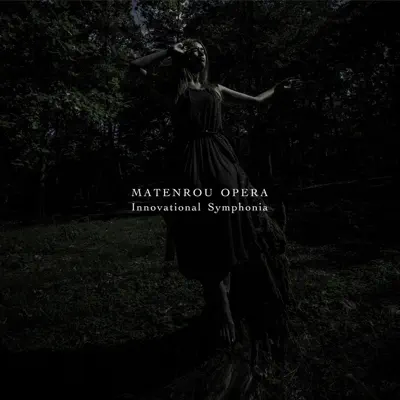 Innovational Symphonia - EP - Matenrou Opera