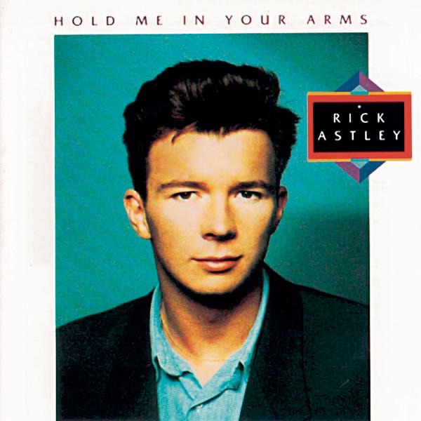 Hold Me In Your Arms by Rick Astley on Coast Gold