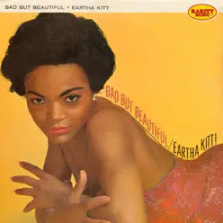 Bad But Beautiful - Eartha Kitt