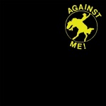 Against Me! - Those Anarcho Punks Are Mysterious