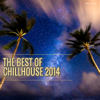 The Best of Chillhouse 2014 - Various Artists