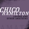 Chicano - Chico Hamilton lyrics