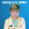 Spoiled Child (feat. Spiro) - Stevie R lyrics