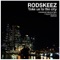 Take us to the City - Rodskeez lyrics
