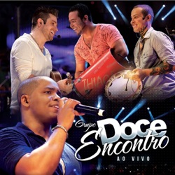 Doce Encontro - Diga Sim Pra Mim