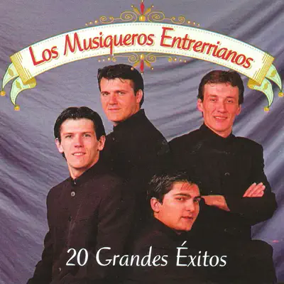 20 Grandes Éxitos - Los Musiqueros Entrerrianos
