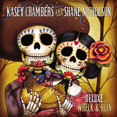 Wreck and Ruin (Deluxe Edition) - Kasey Chambers