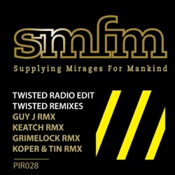 Smfm - Twisted (Guy J Remix)