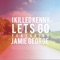 Lets Go (Tickles Remix) - I Killed Kenny lyrics