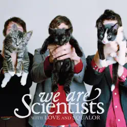 With Love and Squalor - We Are Scientists