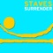 Surrender (Angel Pina Remix) - Staves lyrics