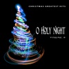 Christmas Greatest Hits: O Holy Night, Vol. 9