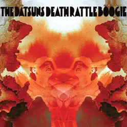 Death Rattle Boogie - The Datsuns Death Rattle Boogie - The Datsuns