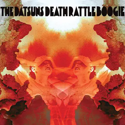 Death Rattle Boogie - The Datsuns Death Rattle Boogie - The Datsuns