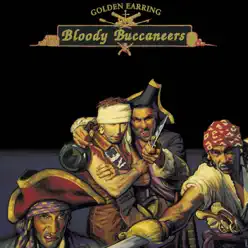 Bloody Buccaneers - Golden Earring