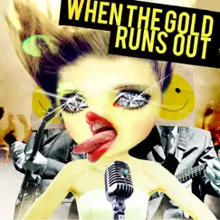 When the Gold Runs Out - EP by Various Artists album reviews, ratings, credits