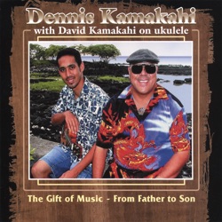 Dennis Kamakahi and David Kamakahi - Huelo